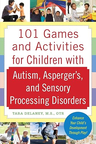 Download 101 Games and Activities for Children With Autism, Asperger’s and Sensory Processing Disorders PDF