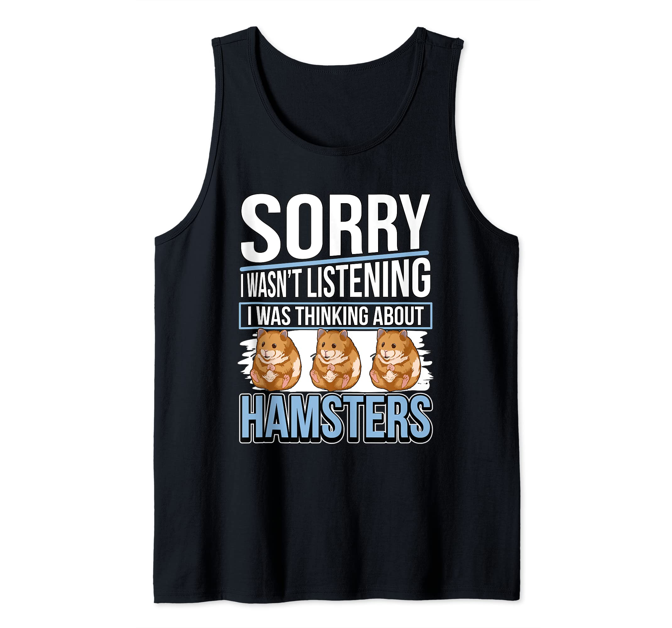 Hammy I Was Thinking About Hamsters Tank Top