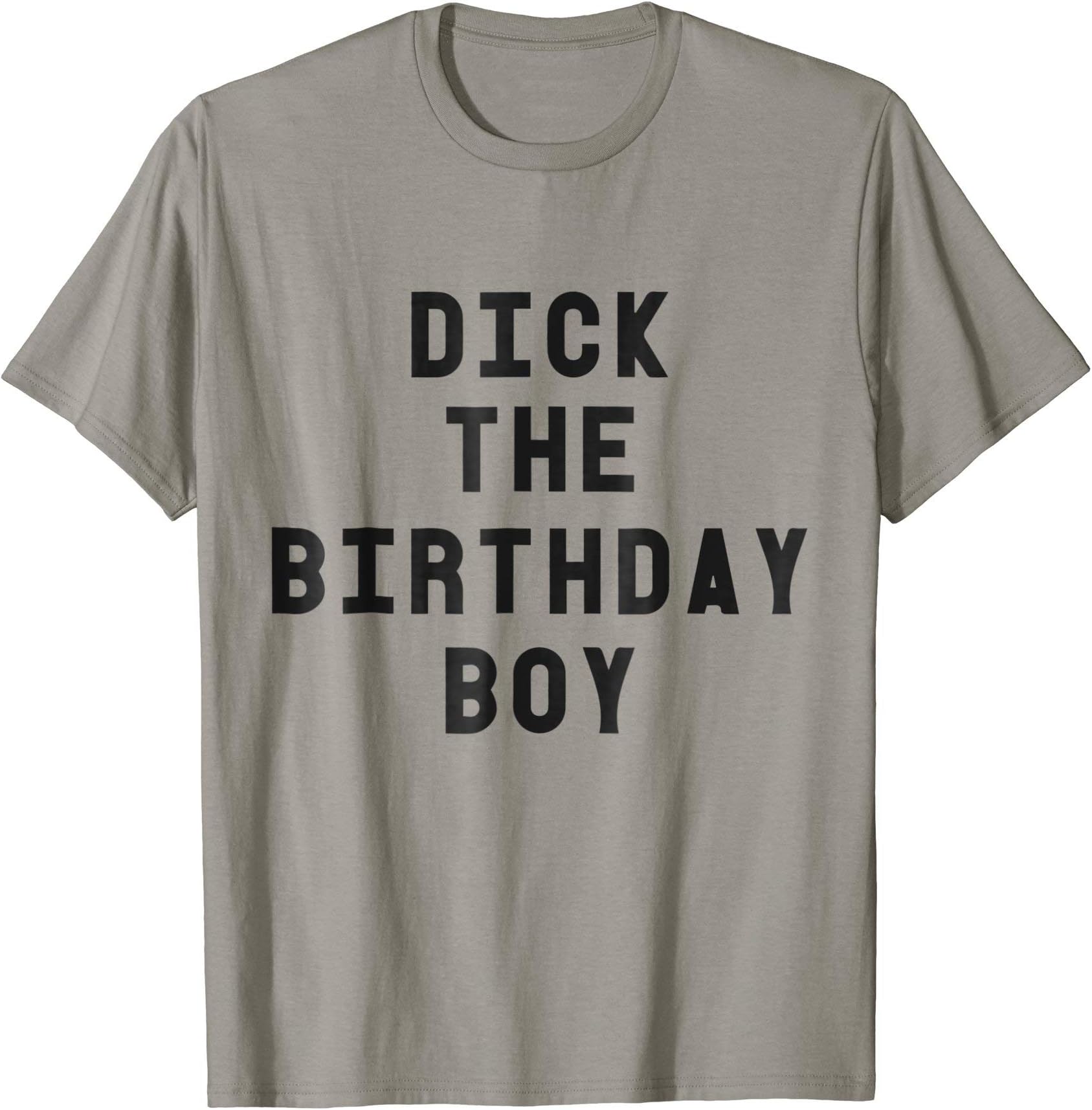Dick The Birthday Boy T-Shirt