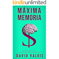 MÁXIMA MEMORIA. Cómo Mejoré Mi Memoria En Una Tarde (Spanish Edition) book cover MÁXIMA MEMORIA. Cómo Mejoré Mi Memoria En Una Tarde (Spanish Edition) book cover