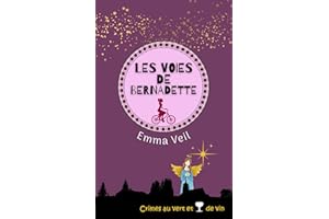 Les Voies de Bernadette (Crimes au vert et verre de vin t. 6) (French Edition)