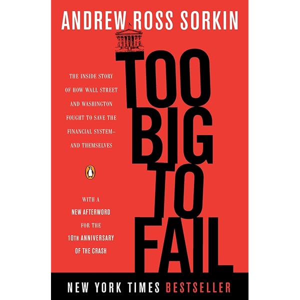 Too Big to Fail: The Inside Story of How Wall Street and