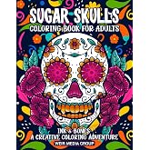 Sugar Skull Coloring Book for Adults: Ink & Bones, A Creative coloring adventure where each page invites you to embrace the transformative power of color and creativity. Discover the artist within!