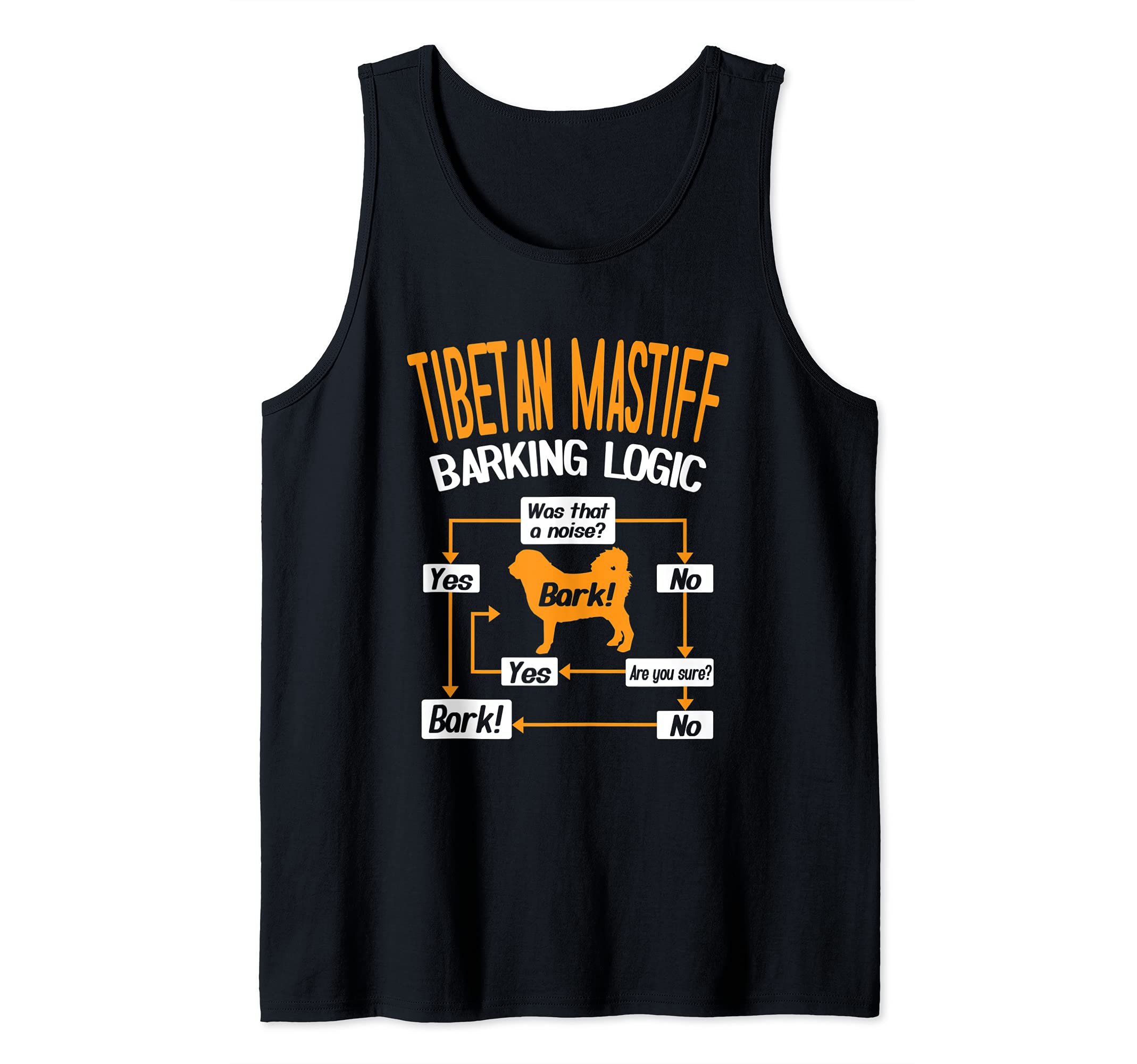 Tibetan Mastiff Barking Logic Dog Lover Tank Top