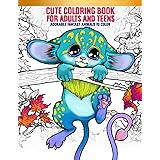 Cute Coloring Book For Adults and Teens: Adorable Fantasy Animals To Color