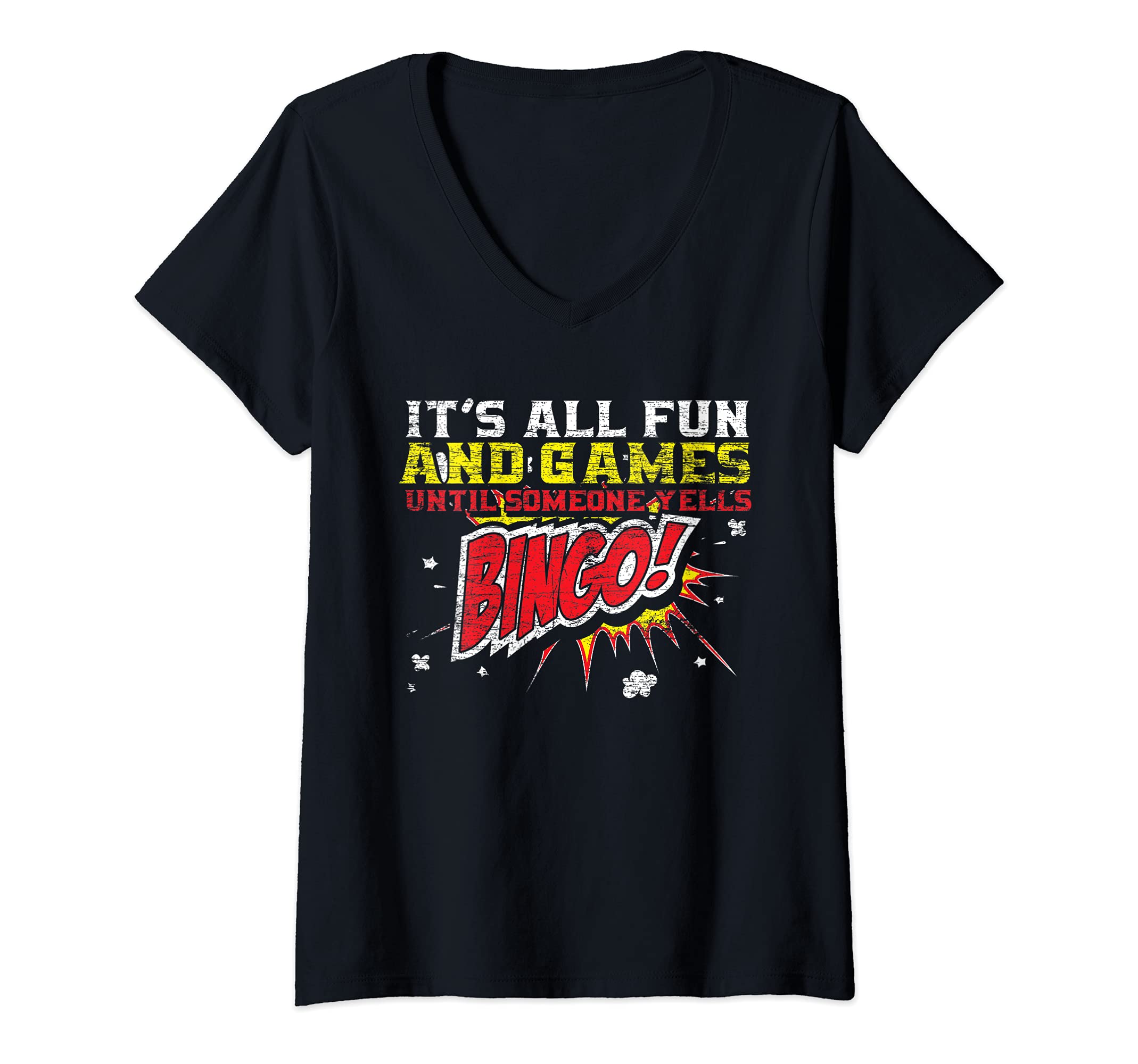 Womens Bingo Player Its All Fun And Games Until Someone Yells Bingo V-Neck T-Shirt