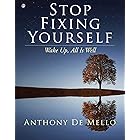 Stop Fixing Yourself: Wake Up, All Is Well