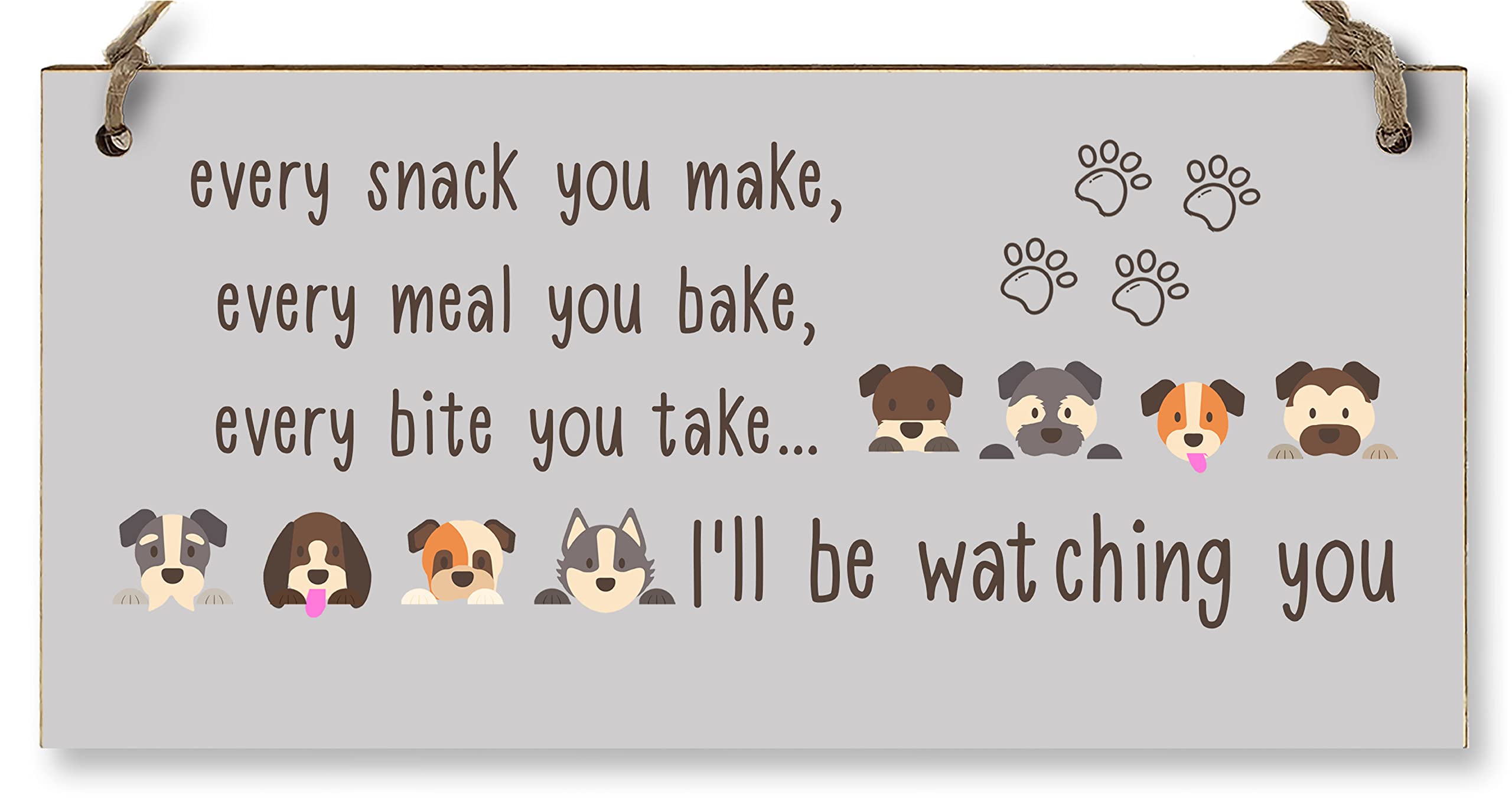 Handmade Wooden Hanging Wall Plaque Every Snack You Make Watching You Funny Kitchen Sign Pet Lover Dog Mum Dad