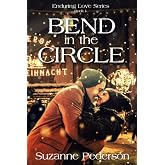 Bend in the Circle (Enduring Love)