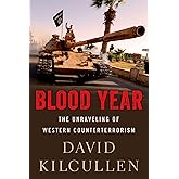 Blood Year: The Unraveling of Western Counterterrorism