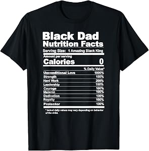 Black Dad Nutrition Facts T-Shirt