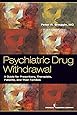 Psychiatric Drug Withdrawal: A Guide for Prescribers, Therapists, Patients and their Families