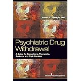 Psychiatric Drug Withdrawal: A Guide for Prescribers, Therapists, Patients and their Families