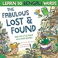 The Fabulous Lost & Found and the little mouse who spoke Bengali: Laugh as you learn 50 words in Bengali for kids. Bilingual English Bengali childrens books; Bangla language kids story book