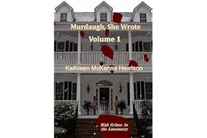 Murdaugh, She Wrote: A tale of High Crimes in the Lowcountry