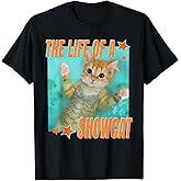 The Life of A Show Cat for Men Women T-Shirt