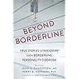 Beyond Borderline: True Stories of Recovery from Borderline Personality Disorder