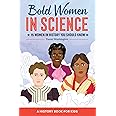 Bold Women in Science: 15 Women in History You Should Know (Biographies for Kids)