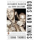 Gods and Kings: The Rise and Fall of Alexander McQueen and John Galliano