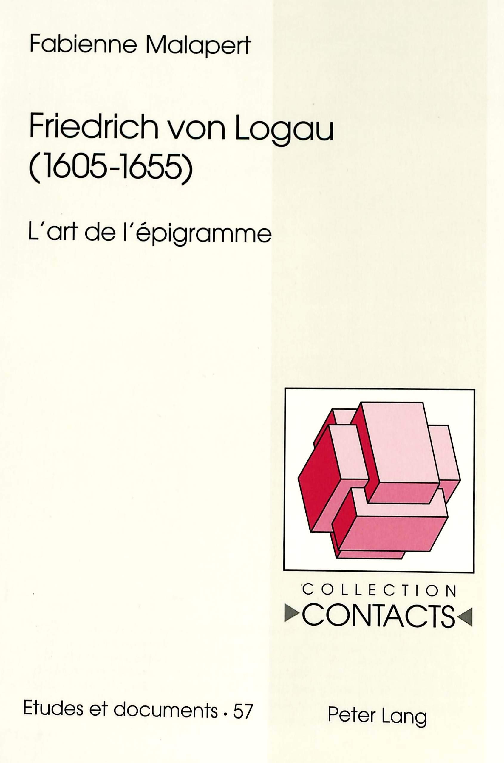 Amazon Com Friedrich Von Logau 1605 1655 L Art De L Epigramme Contacts French Edition 9783906767666 Malapert Fabienne Books
