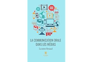 La communication orale dans les médias (French Edition)