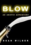 Blow: An Erotic Adventure