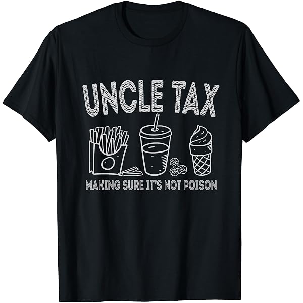 Dad Tax Shirt - Funny "Making Sure It's Not Poison" Graphic Tee, Father's Day & Birthday Gift Idea