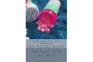 Addiction Recovery Nursing: An Inside Look