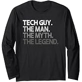 Tech Guy The Man Myth Legend Long Sleeve T-Shirt