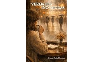 Verdades Incómodas: Antología de Relatos Tormentosos (Spanish Edition)