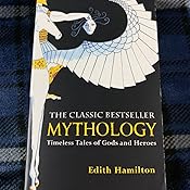Amazon Com Mythology Timeless Tales Of Gods And Heroes 0783324876222 Hamilton Edith Books