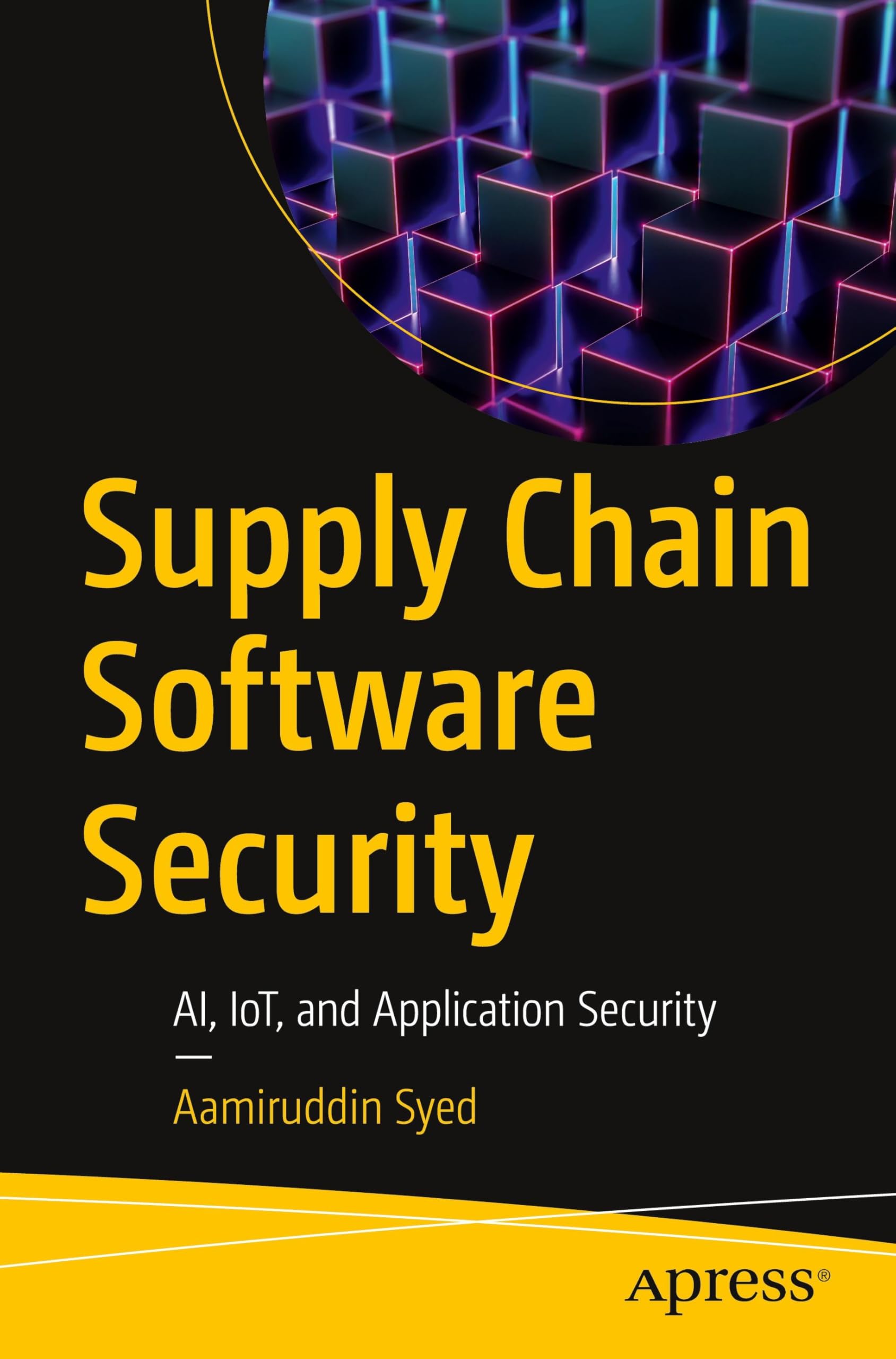 Supply Chain Software Security: AI, IoT, and Application Security