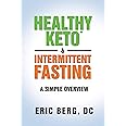 Healthy Keto & Intermittent Fasting A Simple Overview