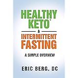 Healthy Keto & Intermittent Fasting A Simple Overview
