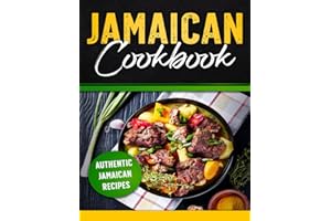Jamaican recipe Cookbook: Authentic Jamaican recipes