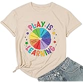 Play is Learning Shirt for Women Funny Teacher Graphic Tshirt Back to School Tops Kindergarten Teacher Life Casual Tee