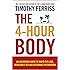 The 4-Hour Body: An Uncommon Guide to Rapid Fat-loss, Incredible Sex and Becoming Superhuman