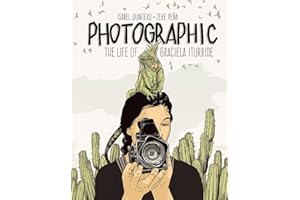 Photographic: The Life of Graciela Iturbide