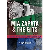 Mia Zapata and The Gits: A Story of Art, Rock, and Revolution