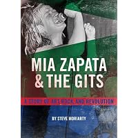 Mia Zapata and The Gits: A Story of Art, Rock, and Revolution ...