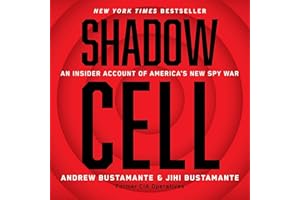 Shadow Cell: An Insider Account of America's New Spy War
