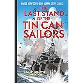 The Last Stand of Tin Can Sailors: The Extraordinary World War II Story of the U.S. Navy's Finest Hour (Dead Reckoning)