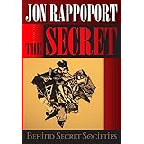 The Secret Behind Secret Societies : Liberation of the Planet in the 21st Century