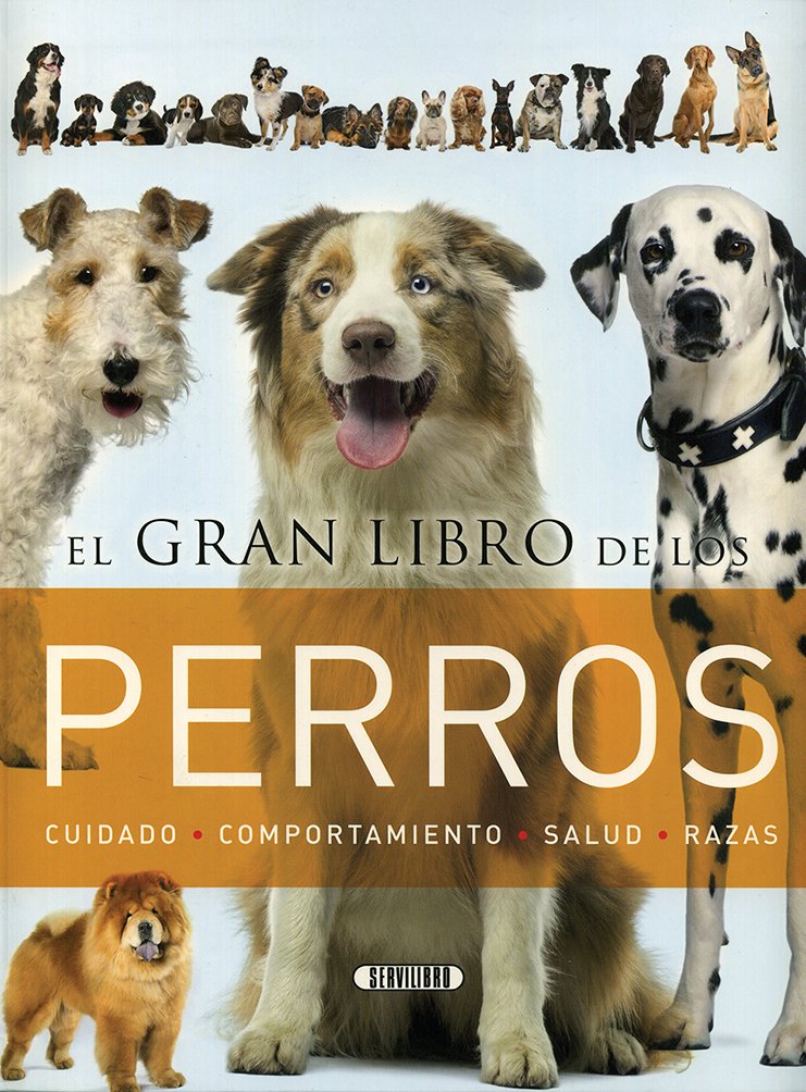 El gran libro de los perros de Equipo de Servilibro