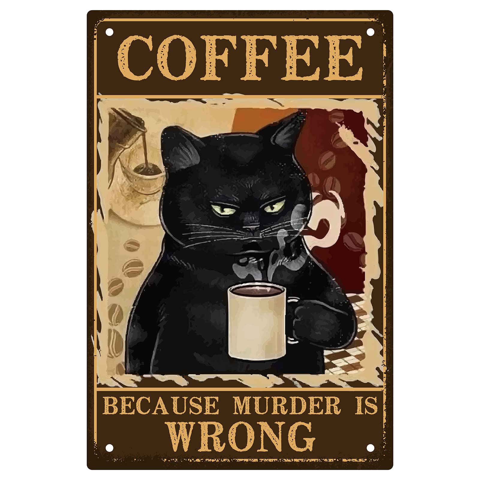 CREATCABIN Funny Black Cat Metal Tin Sign Cat Drink Coffee Vintage Metal Poster Sign Because Murder Is Wrong Hanging Sign Art Decor for Coffee Bar Home Bathroom Living Room Cafe Bar Gifts 8 x 12inch