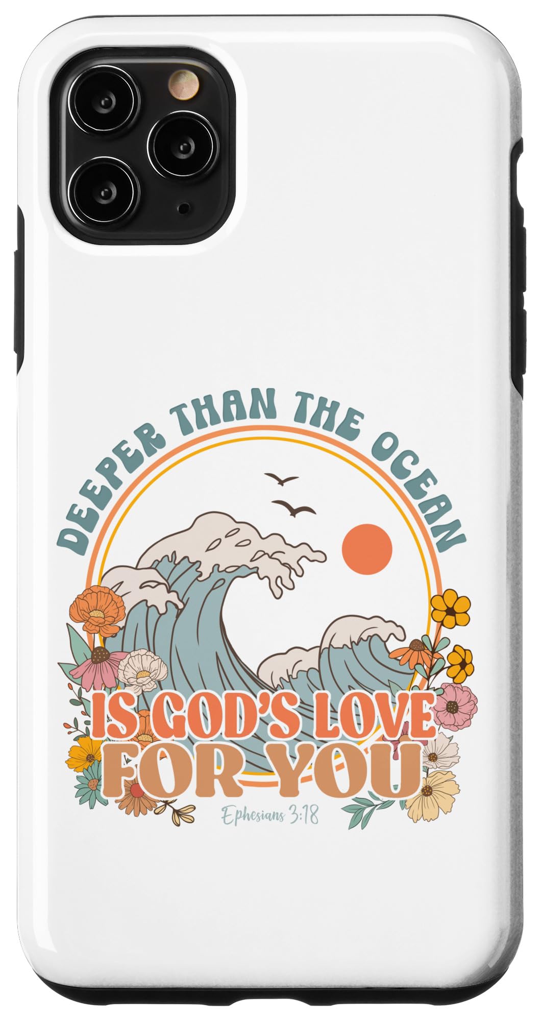 iPhone 11 Pro Max Deeper Than The Ocean is God’s Love For You Case