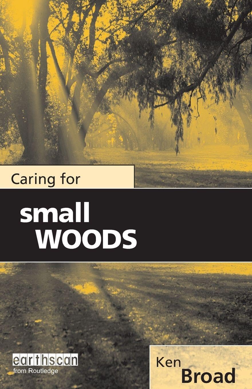Caring for Small Woods: A Practical Guide
