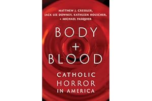 Body and Blood: Catholic Horror in America