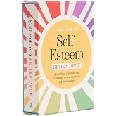 Self-Esteem Skills Deck: 100 Practices to Increase Your Confidence, Achieve Your Goals, and Find Happiness