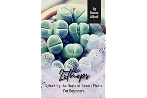 Lithops: Unlocking the Magic of Desert Plants, For Beginners